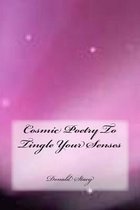 Cosmic Poetry To Tingle Your Senses