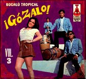 ¡Gózalo!: Bugalú Tropical, Vol. 3