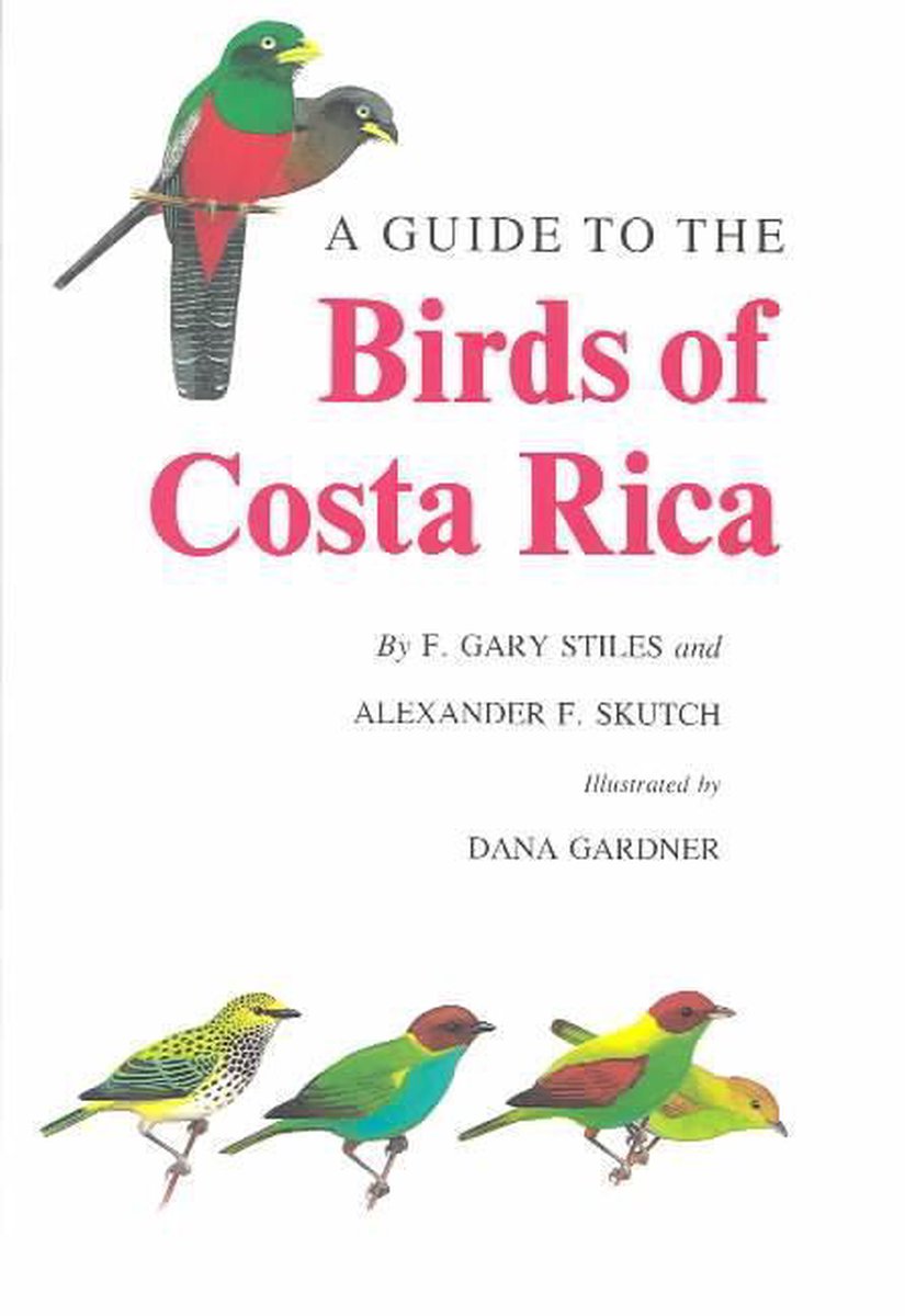 A Guide to the Birds of Costa Rica - F. Gary Stiles