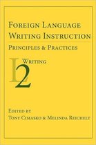 Second Language Writing- Foreign Language Writing Instruction: Principles and Practices