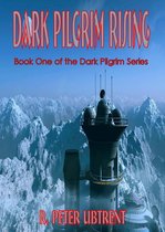 Dark Pilgrim Series 1 - Dark Pilgrim Rising: Book one of the Dark Pilgrim Series