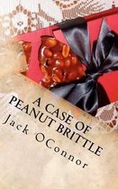 A Case of Peanut Brittle