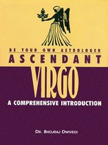 Be Your Own Astrologer : Ascendant Virgo