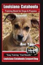 Louisiana Catahoula Training Book for Dogs & Puppies by Boneup Dog Training