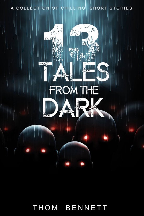 13 Tales From the Dark (ebook), Thom Bennett | 9781999470609 | Boeken | bol