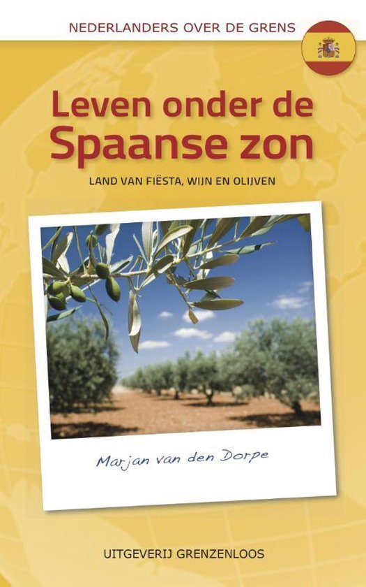 Leven Onder De Spaanse Zon - Marjan van den Dorpe | Highergroundnb.org