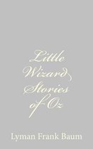 Little Wizard Stories of Oz