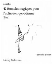 42 formules magiques pour l'utilisation quotidienne