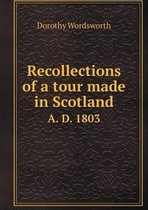 Recollections of a tour made in Scotland A. D. 1803