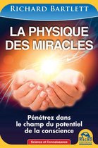 Science et Connaissance - La physique des miracles