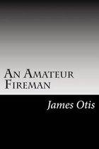 An Amateur Fireman