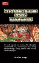Tips to Resolve Conflicts Between Husband and Wife