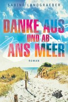 Danke aus und ab ans Meer