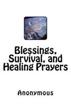 Blessings, Survival, and Healing Prayers
