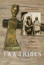 Twa Tribes Scots Among the Native Americans