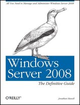 Windows Server 2008 The Definitive Guide
