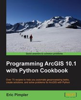 Programming Arcgis 10.1 With Python Cookbook