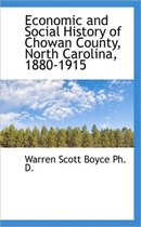 Economic and Social History of Chowan County, North Carolina, 1880-1915