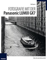 Fotografie mit ... - Fotografie mit der Panasonic Lumix GX7