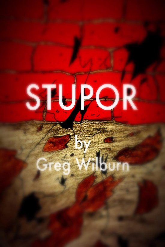 Stupor (ebook), Greg Wilburn 9781310917462 Boeken