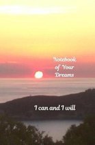 Notebook of Your Dreams, I Can and I Will