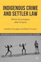 Palgrave Socio-Legal Studies - Indigenous Crime and Settler Law
