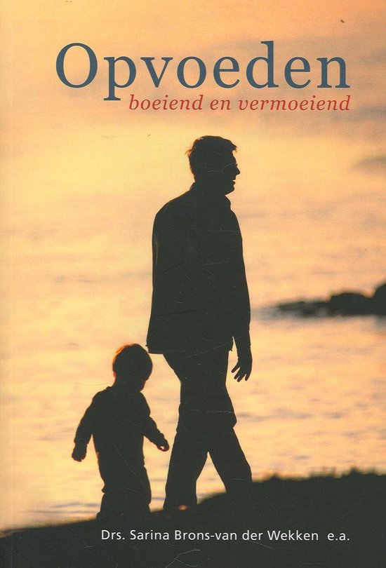Opvoeden, Boeiend En Vermoeiend