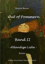 Out of Pommern Band II - Ablandige Liebe