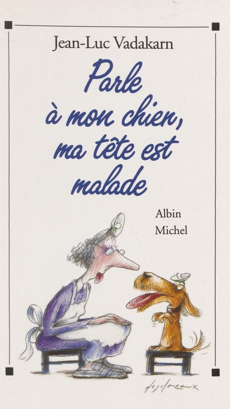 Bol Com Parle A Mon Chien Ma Tete Est Malade Ebook Jean Luc Vadakarn 9782402175432 Boeken