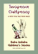 Baba Indaba Children's Stories 139 - TWO PENCE and HALFPENNY - A Gypsy Children's Story from Wales