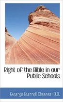 Right of the Bible in Our Public Schools