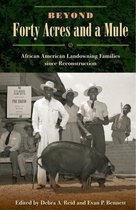 Beyond Forty Acres and a Mule