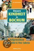 Unsere Kindheit in Bochum - Aufgewachsen in den 60er und 70er Jahren