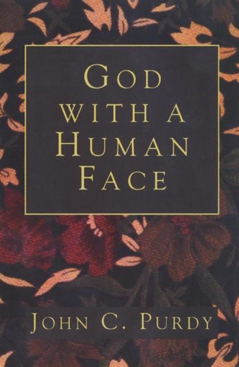 God with a Human Face - John C. Purdy