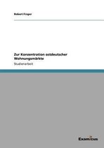 Zur Konzentration ostdeutscher Wohnungsmarkte