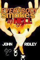 Everybody Smokes in Hell