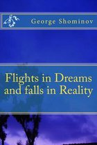 Flights in Dreams and Falls in Reality