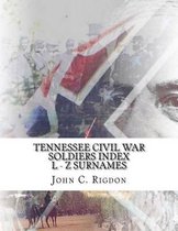 Tennessee Civil War Soldiers Index - L - Z Surnames