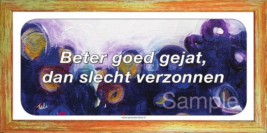 Beter goed gejat, dan slecht verzonnen - Klassieke spreuk als tekstbord