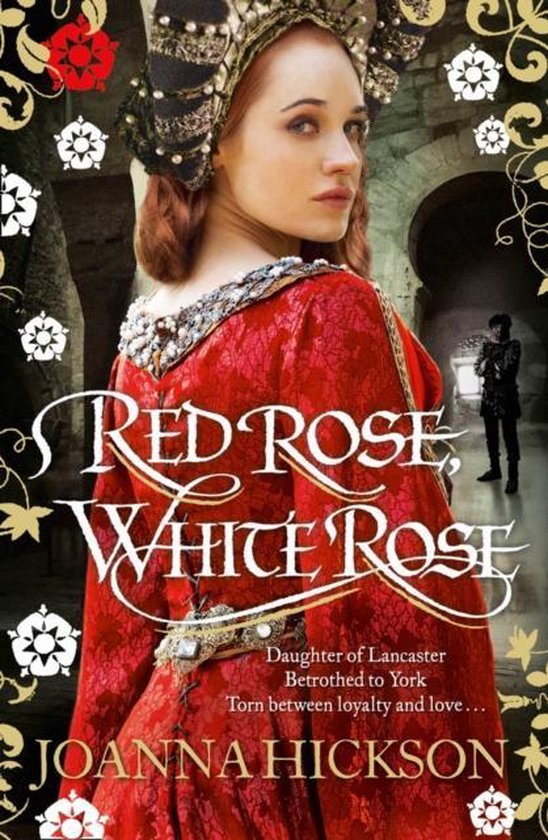 Red Rose White Rose, Joanna Hickson 9780007447015 Boeken