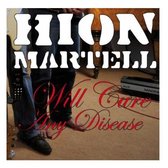 Hion Martell - Will Cure Any Disease (CD)
