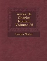 Uvres de Charles Nodier, Volume 25