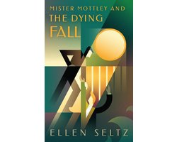 Mottley & Baker Mysteries 2 - Mr Mottley & the Dying Fall