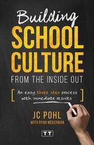 Building School Culture from the Inside Out