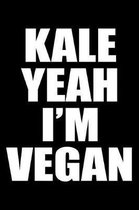 Kale Yeah I'm Vegan