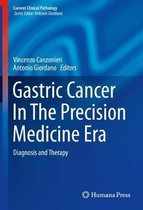 Gastric Cancer In The Precision Medicine Era