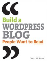 " Building a Wordpress Blog People Want to Read"