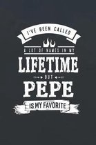 I 've Been Called A Lot Of Names In My Lifetime But Pepe Is My Favorite