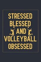 Stressed Blessed And Volleyball Obsessed
