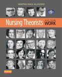 Nursing Theorists & Their Work 8E